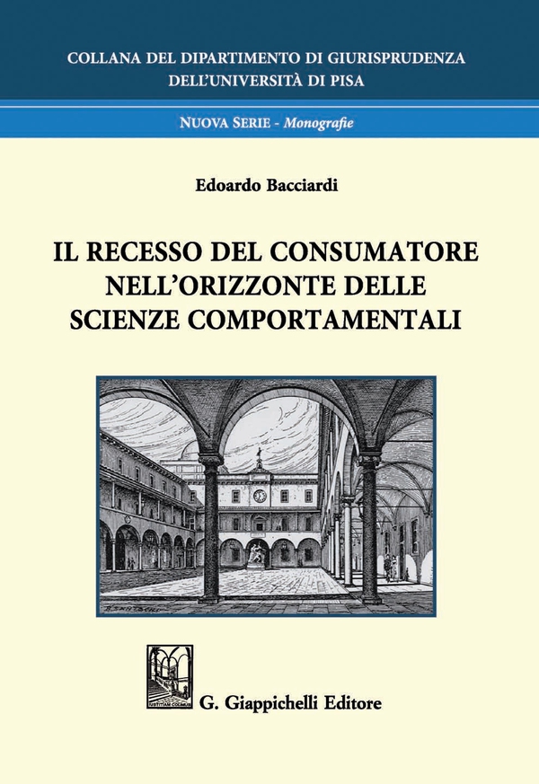 Il recesso del consumatore nell’orizzonte delle scienze comportamentali - Librerie.coop Il recesso del consumatore nell’orizzonte delle scienze comportamentali - Librerie.coop
