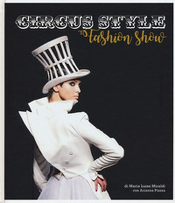 Circus style. Uno spettacolo di moda - Librerie.coop Circus style. Uno spettacolo di moda - Librerie.coop