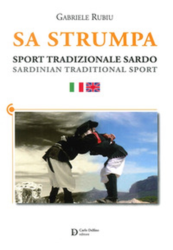 Sa Strumpa. Sport tradizionale sardo. sardinian traditional sport - Librerie.coop Sa Strumpa. Sport tradizionale sardo. sardinian traditional sport - Librerie.coop