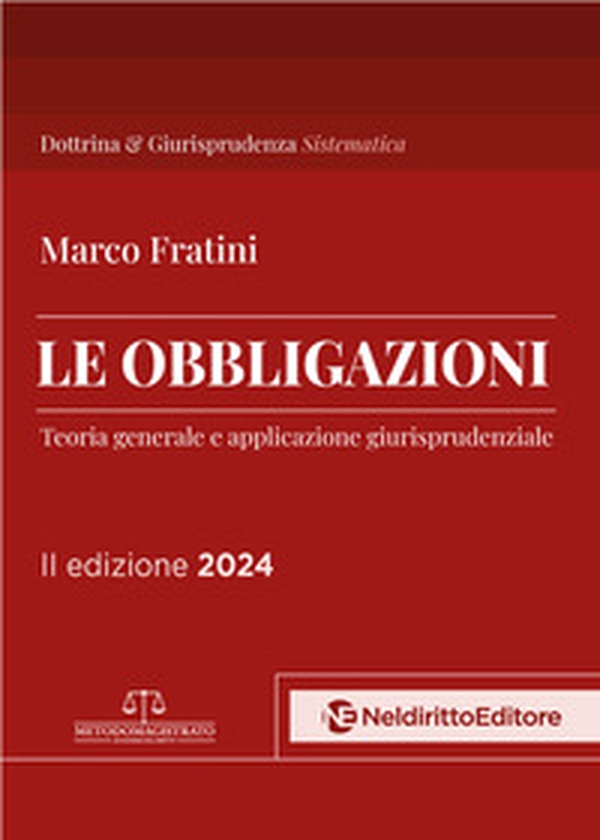 Le obbligazioni. Teoria generale e applicazione giurisprudenziale - Librerie.coop Le obbligazioni. Teoria generale e applicazione giurisprudenziale - Librerie.coop