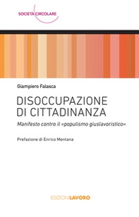 Disoccupazione di cittadinanza. Manifesto contro il «populismo giuslavoristico» - Librerie.coop