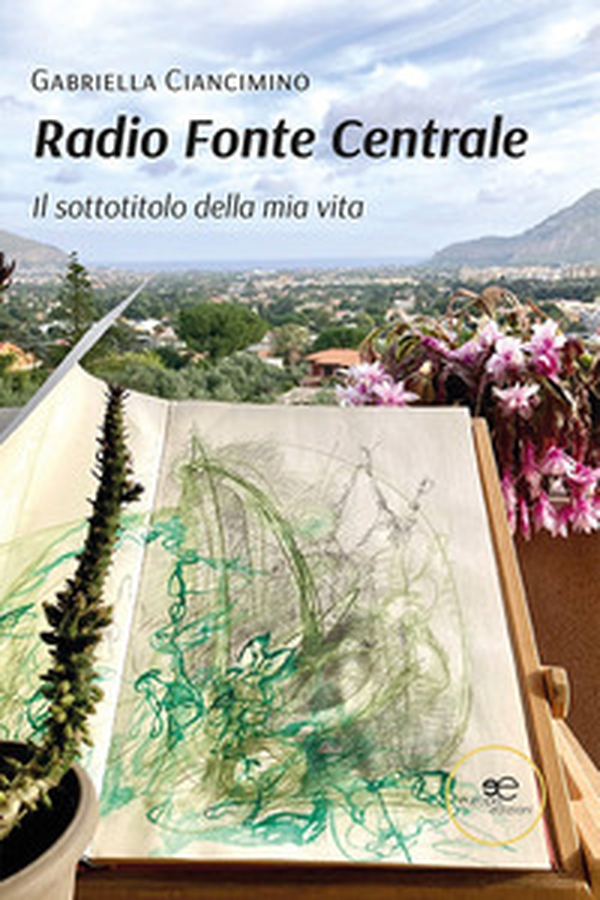 Radio Fonte Centrale. Il sottotitolo della mia vita - Librerie.coop Radio Fonte Centrale. Il sottotitolo della mia vita - Librerie.coop