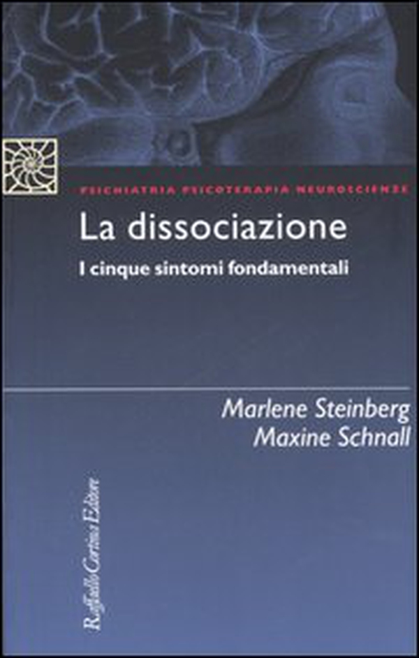 La dissociazione. I cinque sintomi fondamentali - Librerie.coop La dissociazione. I cinque sintomi fondamentali - Librerie.coop
