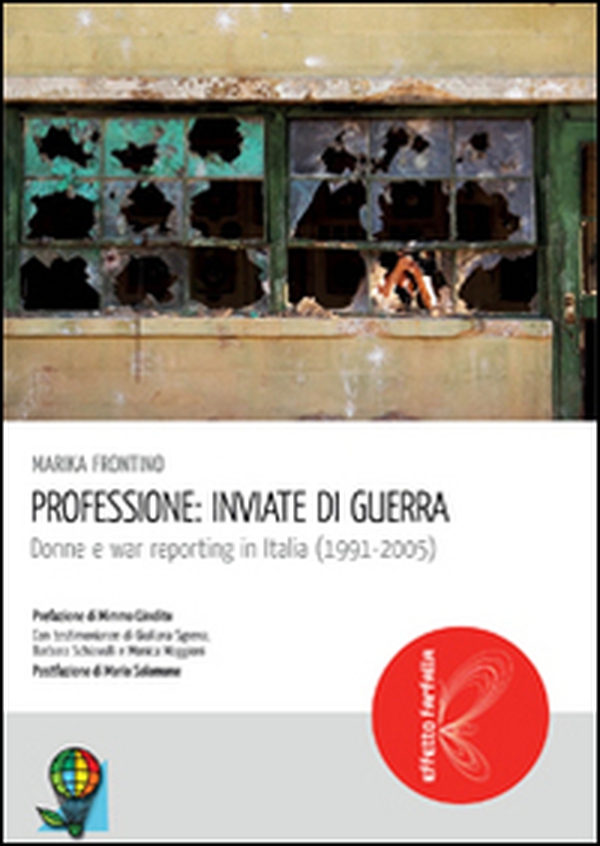 Professione: inviate di guerra. Donne e war reporting in Italia - Librerie.coop Professione: inviate di guerra. Donne e war reporting in Italia - Librerie.coop