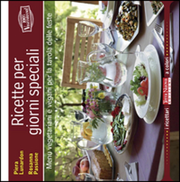 Ricette per giorni speciali. Menu vegetariani e vegani per la tavola delle feste - Librerie.coop Ricette per giorni speciali. Menu vegetariani e vegani per la tavola delle feste - Librerie.coop