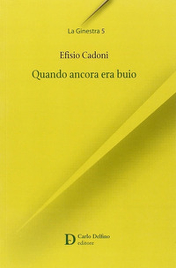 Quando ancora era buio - Librerie.coop Quando ancora era buio - Librerie.coop