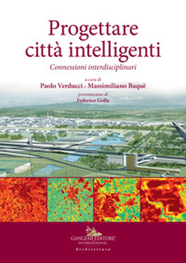 Progettare città intelligenti. Connessioni interdisciplinari - Librerie.coop Progettare città intelligenti. Connessioni interdisciplinari - Librerie.coop
