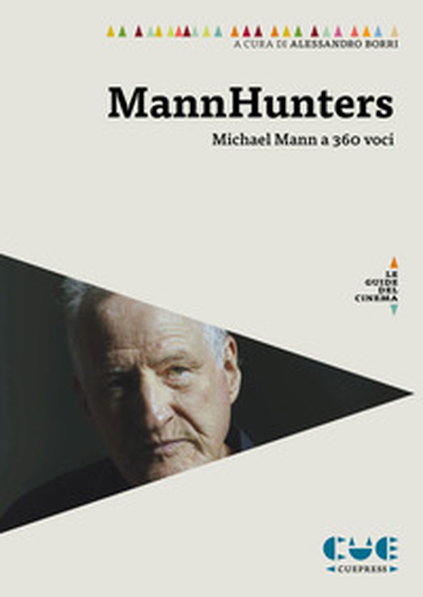 Mannhunters. Michael Mann a 360 voci - Librerie.coop Mannhunters. Michael Mann a 360 voci - Librerie.coop