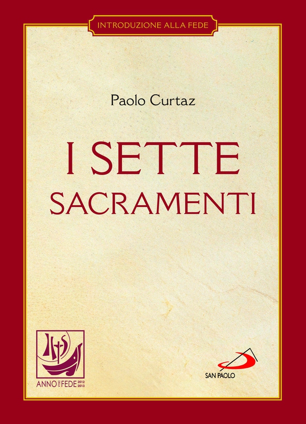 I sette sacramenti. La celebrazione del mistero cristiano - Librerie.coop I sette sacramenti. La celebrazione del mistero cristiano - Librerie.coop