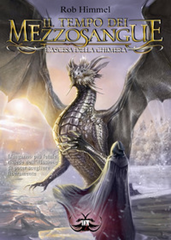 L'ascesa della chimera. Il tempo dei mezzosangue - Vol. 1 - Librerie.coop L'ascesa della chimera. Il tempo dei mezzosangue - Vol. 1 - Librerie.coop