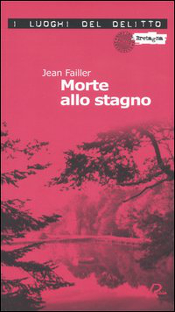 Morte allo stagno. Le inchieste di Mary Lester - Vol. 3 - Librerie.coop Morte allo stagno. Le inchieste di Mary Lester - Vol. 3 - Librerie.coop