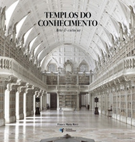 Templos de Conehcimiento. Bibliotecas, arte & ciência - Librerie.coop