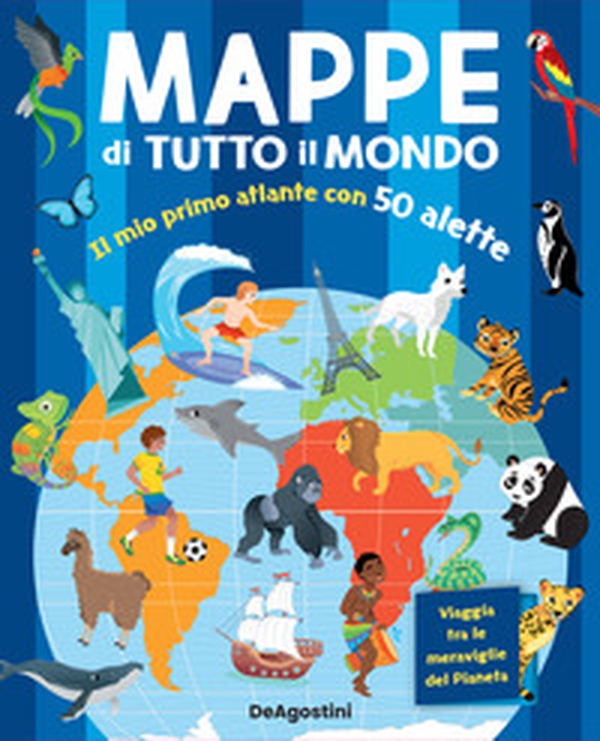Mappe di tutto il mondo. Il mio primo atlante con 50 alette - Librerie.coop Mappe di tutto il mondo. Il mio primo atlante con 50 alette - Librerie.coop