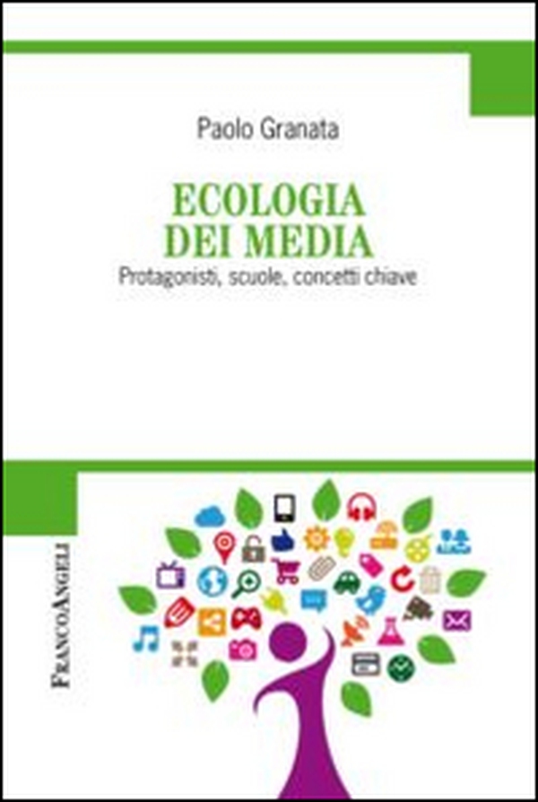 Ecologia dei media. Protagonisti, scuole, concetti chiave - Librerie.coop Ecologia dei media. Protagonisti, scuole, concetti chiave - Librerie.coop