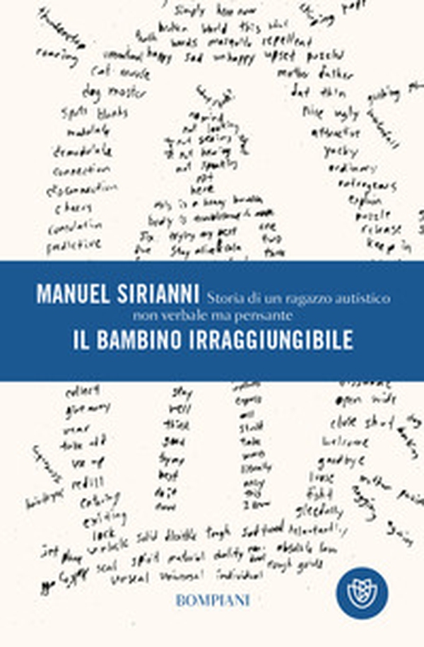 Il bambino irraggiungibile. Storia di un ragazzo autistico non verbale ma pensante - Librerie.coop Il bambino irraggiungibile. Storia di un ragazzo autistico non verbale ma pensante - Librerie.coop