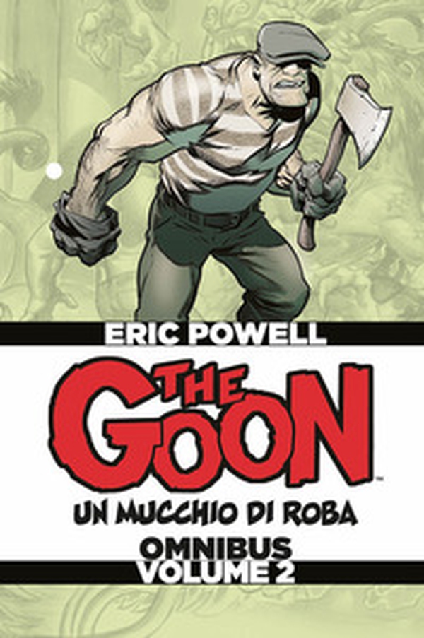 The Goon. Un mucchio di roba. Omnibus. Ediz. deluxe - Librerie.coop The Goon. Un mucchio di roba. Omnibus. Ediz. deluxe - Librerie.coop