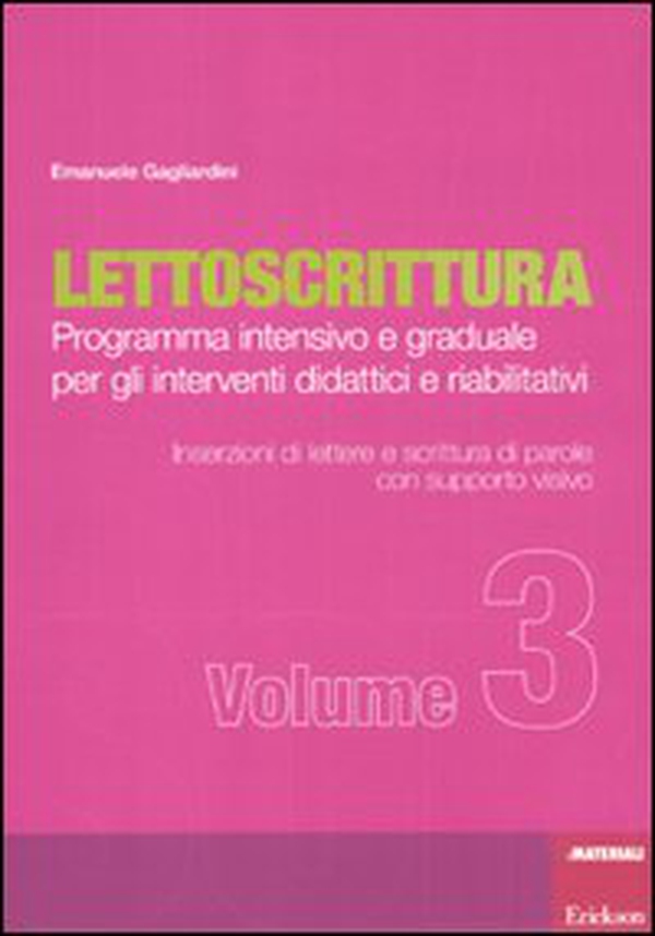 Lettoscrittura. Programma intensivo e graduale per gli interventi didattici e riabilitativi - Librerie.coop Lettoscrittura. Programma intensivo e graduale per gli interventi didattici e riabilitativi - Librerie.coop