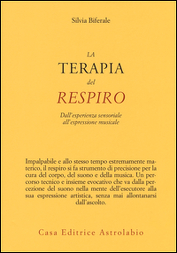 La terapia del respiro. Dall'esperienza sensoriale all'espressione musicale - Librerie.coop La terapia del respiro. Dall'esperienza sensoriale all'espressione musicale - Librerie.coop