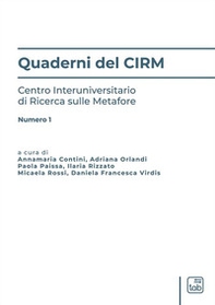 Quaderni del CIRM. Centro Interuniversitario di Ricerca sulle Metafore - Vol. 1 - Librerie.coop