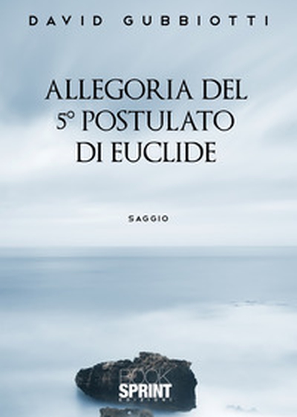 Allegoria del 5° postulato di Euclide - Librerie.coop Allegoria del 5° postulato di Euclide - Librerie.coop