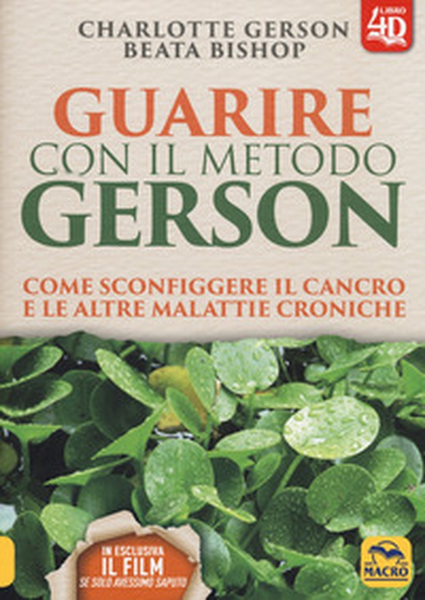 Guarire con il metodo Gerson. Come sconfiggere il cancro e le altre malattie croniche - Librerie.coop Guarire con il metodo Gerson. Come sconfiggere il cancro e le altre malattie croniche - Librerie.coop