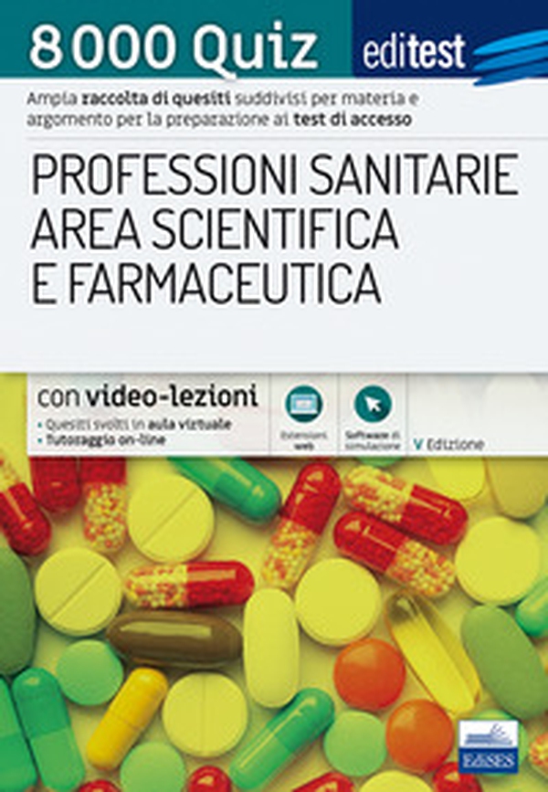 8000 quiz professioni sanitarie area scientifica e farmaceutica per la preparazione ai test di accesso - Librerie.coop 8000 quiz professioni sanitarie area scientifica e farmaceutica per la preparazione ai test di accesso - Librerie.coop