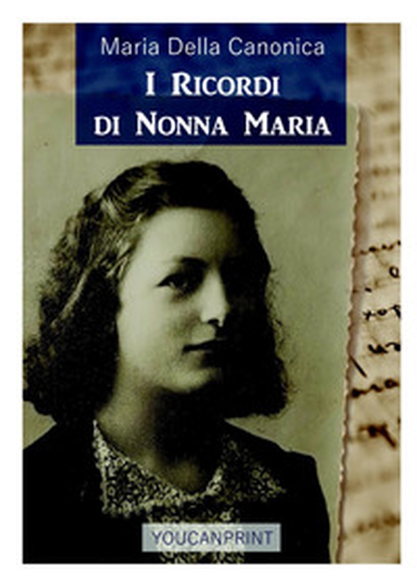 I ricordi di nonna Maria - Librerie.coop I ricordi di nonna Maria - Librerie.coop