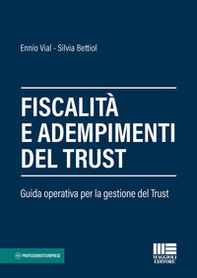 Fiscalità e adempimenti del trust. Guida operativa per la gestione del Trust - Librerie.coop