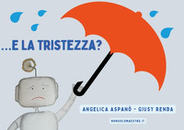 ...E la tristezza? - Librerie.coop ...E la tristezza? - Librerie.coop