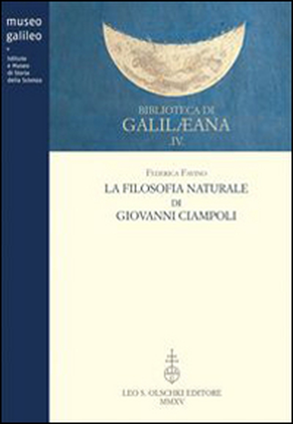La filosofia naturale di Giovanni Ciampoli - Librerie.coop La filosofia naturale di Giovanni Ciampoli - Librerie.coop