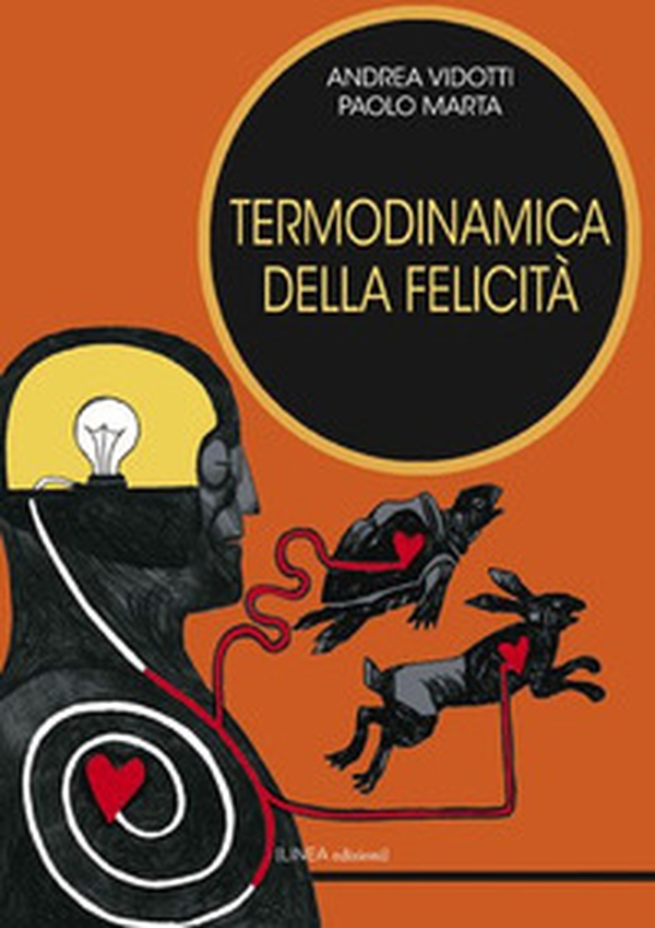 Termodinamica della felicità - Librerie.coop Termodinamica della felicità - Librerie.coop