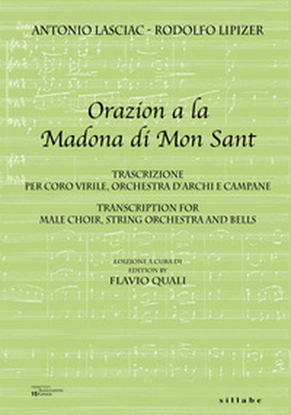 Orazion a la Madona de Mon Sant. Trascrizione per coro virile, orchestra d'archi e campane-Transcription for male choir, string orchestra and bells - Librerie.coop Orazion a la Madona de Mon Sant. Trascrizione per coro virile, orchestra d'archi e campane-Transcription for male choir, string orchestra and bells - Librerie.coop