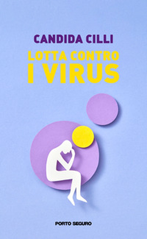 Lotta contro i virus - Librerie.coop Lotta contro i virus - Librerie.coop