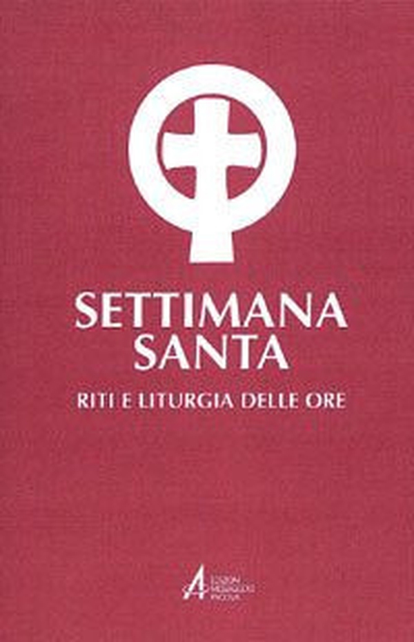Settimana santa. Riti e liturgia delle ore - Librerie.coop Settimana santa. Riti e liturgia delle ore - Librerie.coop