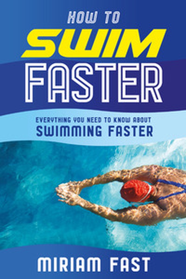 How to swim faster - Librerie.coop How to swim faster - Librerie.coop