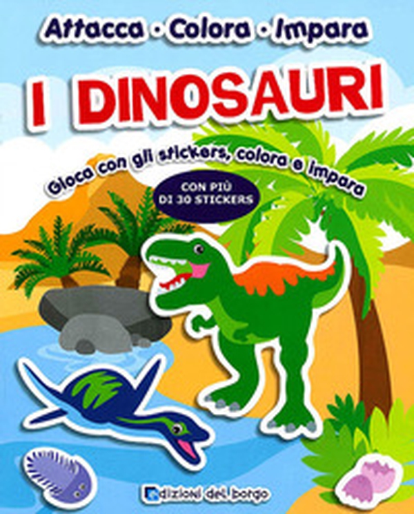I dinosauri. Con adesivi - Librerie.coop I dinosauri. Con adesivi - Librerie.coop