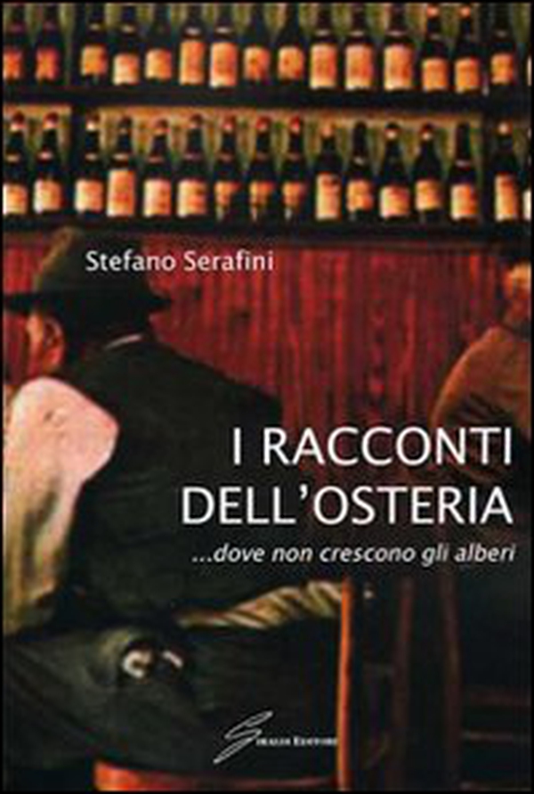 I racconti dell'osteria... dove non crescono gli alberi - Librerie.coop I racconti dell'osteria... dove non crescono gli alberi - Librerie.coop