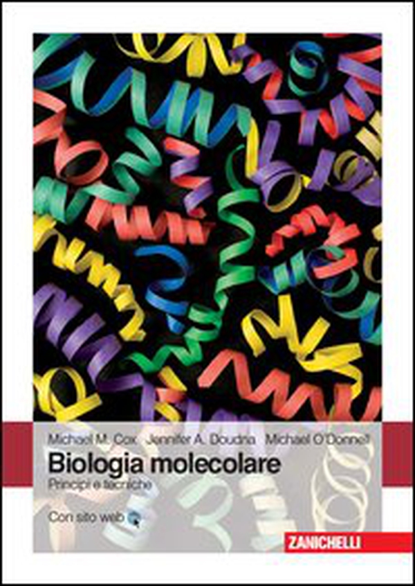 Biologia molecolare. Principi e tecniche - Librerie.coop Biologia molecolare. Principi e tecniche - Librerie.coop