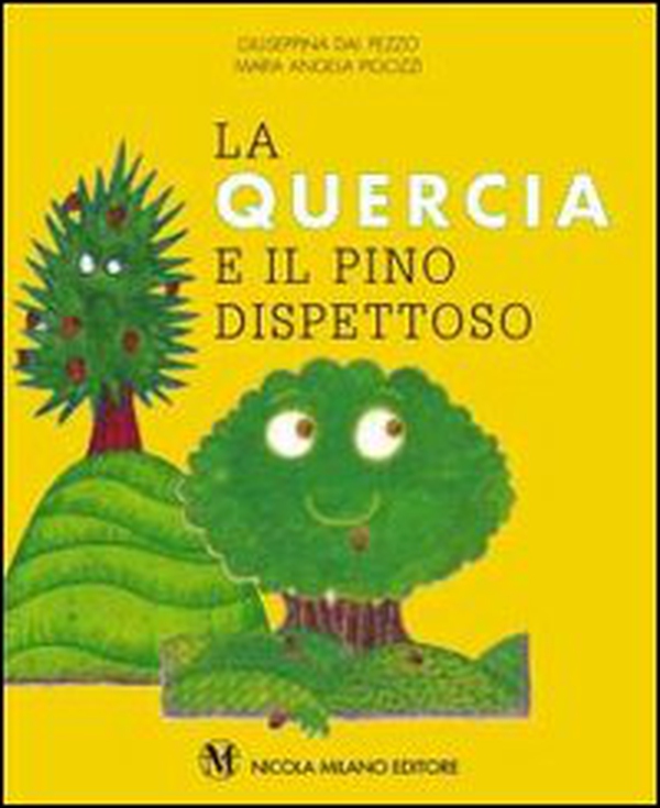 La quercia e il pino dispettoso - Librerie.coop La quercia e il pino dispettoso - Librerie.coop