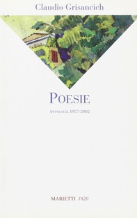 Poesie. Antologia 1957-2002 - Librerie.coop