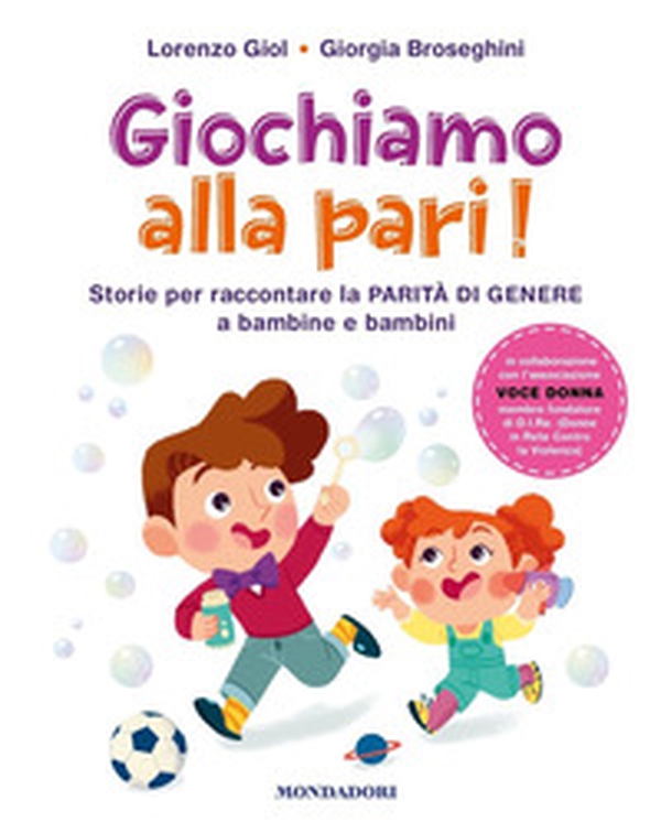 Giochiamo alla pari! Storie per raccontare la parità di genere a bambine e bambini - Librerie.coop Giochiamo alla pari! Storie per raccontare la parità di genere a bambine e bambini - Librerie.coop