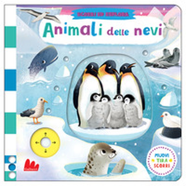 Animali delle nevi. Scorri ed esplora - Librerie.coop Animali delle nevi. Scorri ed esplora - Librerie.coop