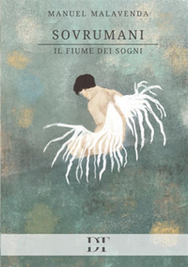 Sovrumani. Il fiume dei sogni - Librerie.coop Sovrumani. Il fiume dei sogni - Librerie.coop