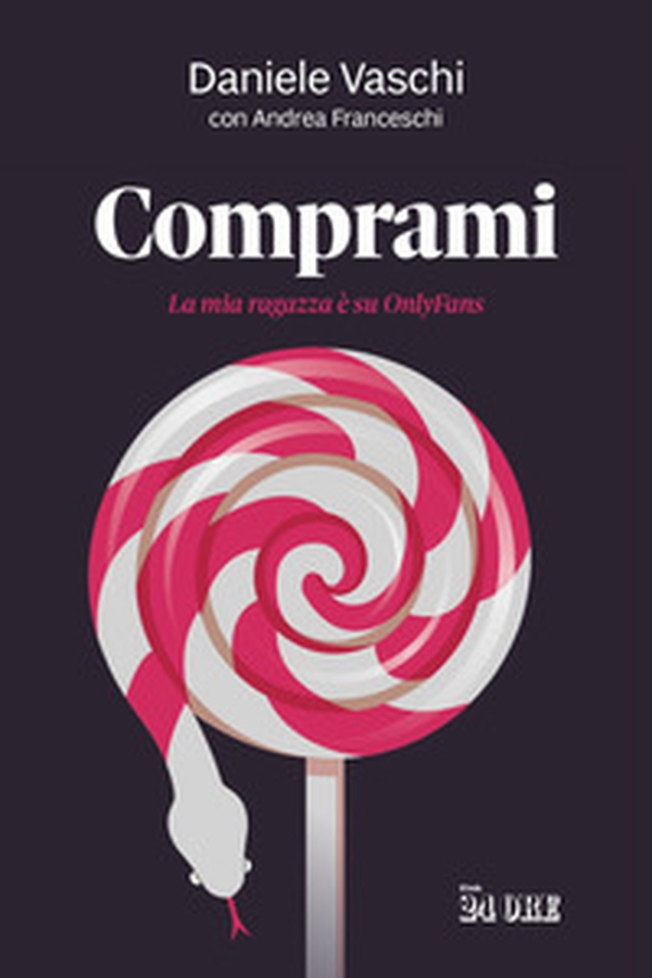 Comprami. La mia ragazza è su OnlyFans - Librerie.coop Comprami. La mia ragazza è su OnlyFans - Librerie.coop