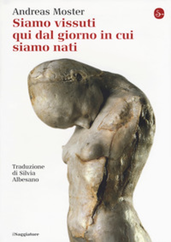 Siamo vissuti qui dal giorno in cui siamo nati - Librerie.coop Siamo vissuti qui dal giorno in cui siamo nati - Librerie.coop
