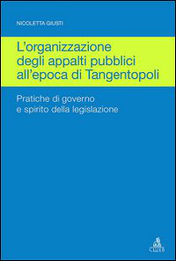Organizzazione degli appalti pubblici all'epoca di Tangentopoli - Librerie.coop Organizzazione degli appalti pubblici all'epoca di Tangentopoli - Librerie.coop