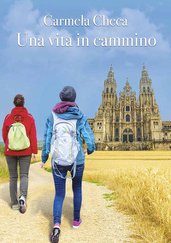 Una vita in cammino - Librerie.coop Una vita in cammino - Librerie.coop