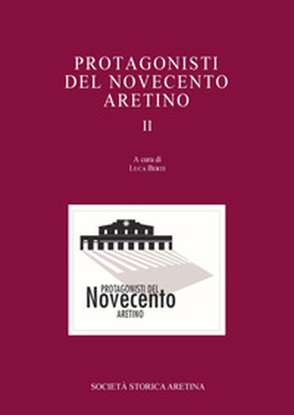 Protagonisti del Novecento aretino - Librerie.coop Protagonisti del Novecento aretino - Librerie.coop