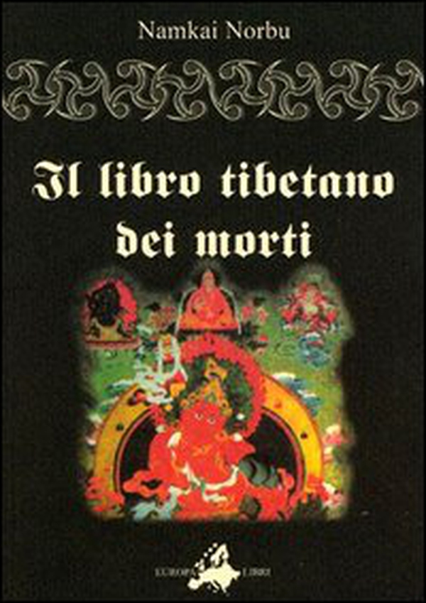 Il libro tibetano dei morti. L'antica sapienza dell'Oriente di fronte al morire e al rinascere - Librerie.coop Il libro tibetano dei morti. L'antica sapienza dell'Oriente di fronte al morire e al rinascere - Librerie.coop