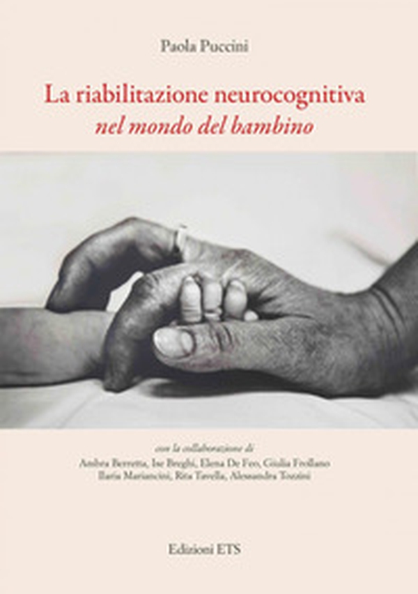 La riabilitazione neurocognitiva nel mondo del bambino - Librerie.coop La riabilitazione neurocognitiva nel mondo del bambino - Librerie.coop